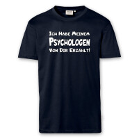 T-Shirt Männer | Fun Shirt Ich habe meinem Psychologen 